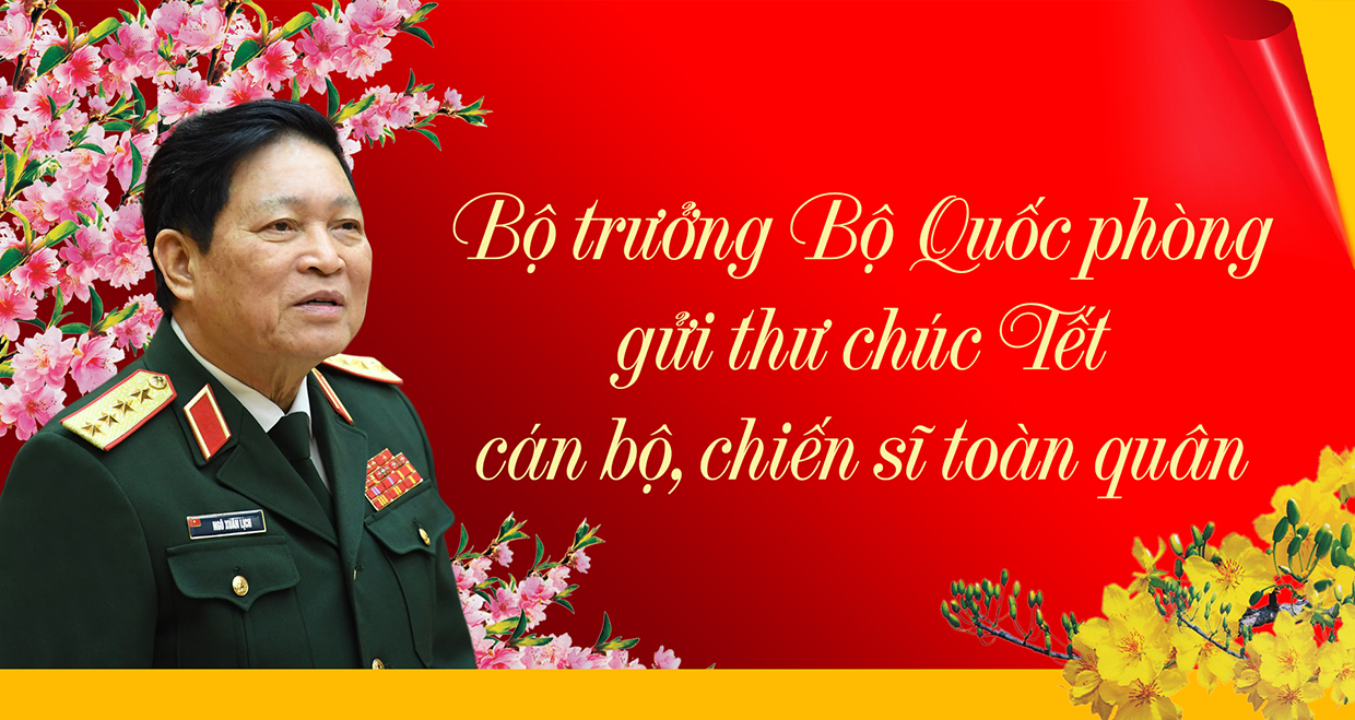 Bộ trưởng Bộ Quốc phòng gửi thư chúc Tết cán bộ, chiến sĩ toàn quân